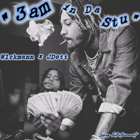 3am in Da Stu ft. JDott | Boomplay Music