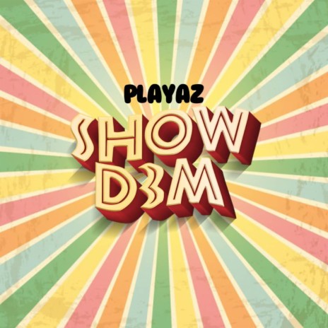 Show Dem (Y3s) | Boomplay Music