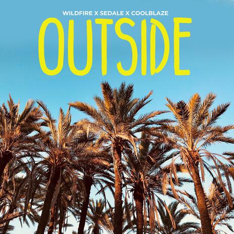 Outside ft. Sedale & CoolBlaze | Boomplay Music