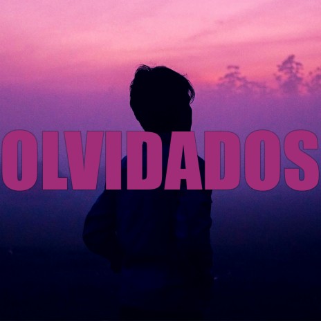 Olvidados | Boomplay Music