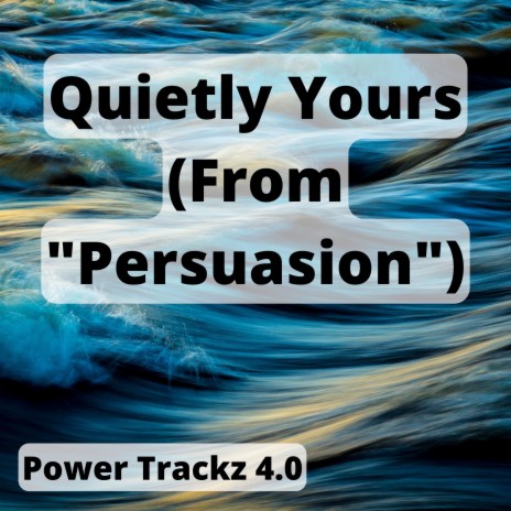 Quietly Yours (From Persuasion) | Boomplay Music