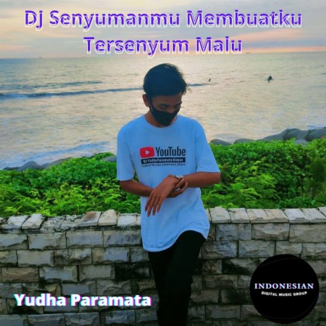 DJ Senyumanmu Membuatku Tersenyum Malu | Boomplay Music