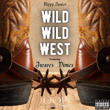 Wild Wild West ft. Jwaves & Dimes | Boomplay Music