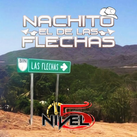 Nachito el de las Flechas | Boomplay Music