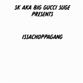 IssaChoppaGang the Mixtape