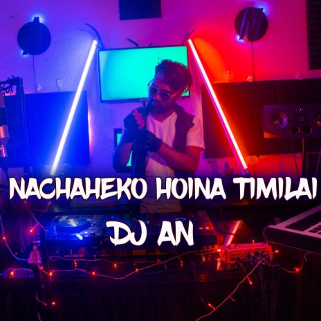 Nachaheko Hoina Timilai (Remix) | Boomplay Music