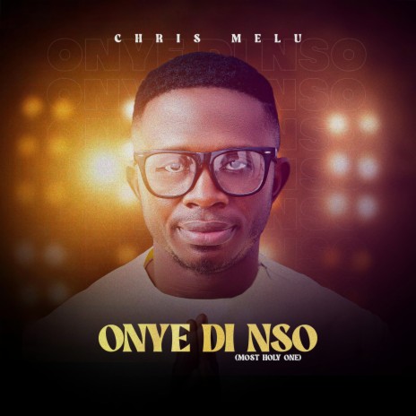 Onye Di Nso (Most Holy One) | Boomplay Music