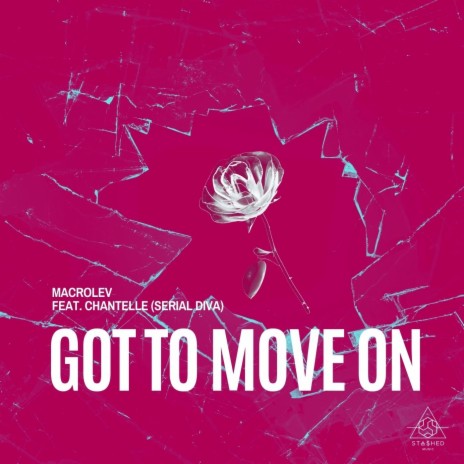 Got To Move On ft. Serial Diva | Boomplay Music