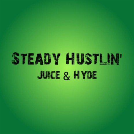 Steady Hustlin' | Boomplay Music