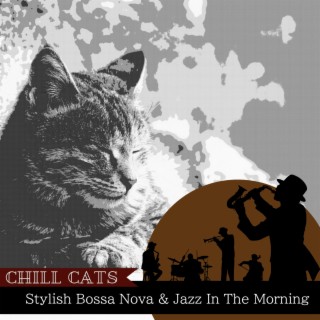 Stylish Bossa Nova & Jazz In The Morning