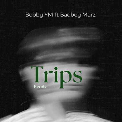 Trips (Remix) ft. BadboyMarz | Boomplay Music