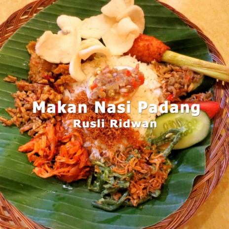 Makan Nasi Padang | Boomplay Music