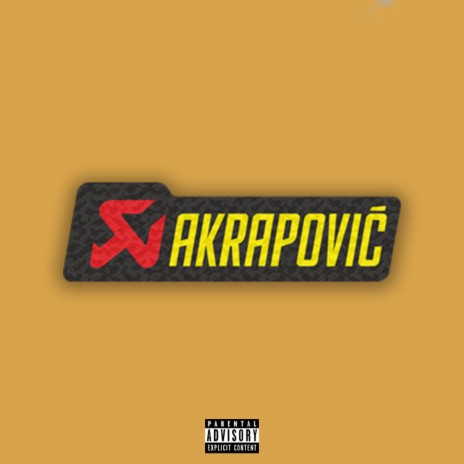 AKRAPOVIC | Boomplay Music