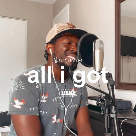 All I Got | Boomplay Music