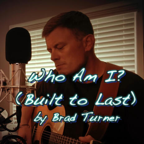 Who Am I? (Built to Last) | Boomplay Music