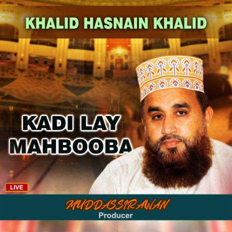 Kadi Lay Mahbooba (Live) | Boomplay Music