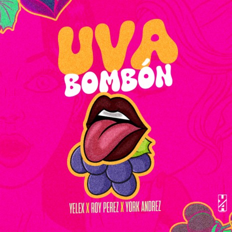 Uva Bombón ft. Roy Perez & Yelex | Boomplay Music