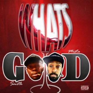 What's good (feat. Mista D)