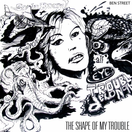 The Shape of My Trouble | Boomplay Music