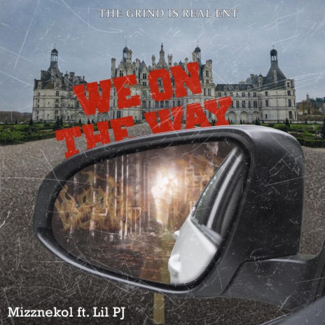 We On The Way ft. LIL PJ