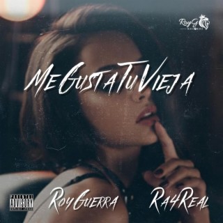 Me Gusta Tu Vieja ft. Ra4real lyrics | Boomplay Music