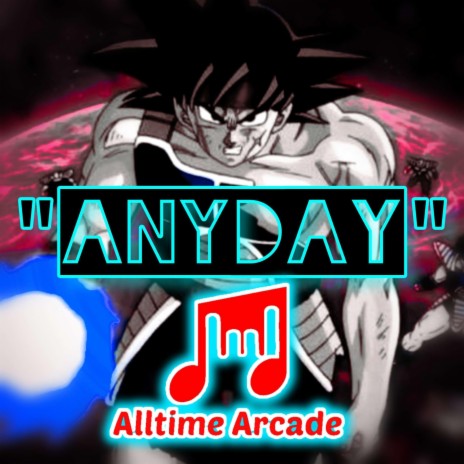 Anyday (Bardock) ft. Pure chAos Music