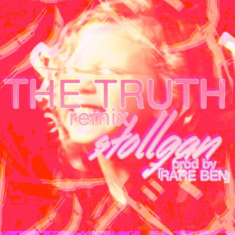 The Truth (Stollgan Remix) | Boomplay Music