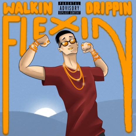 Walkin' Drippin' Flexin' | Boomplay Music