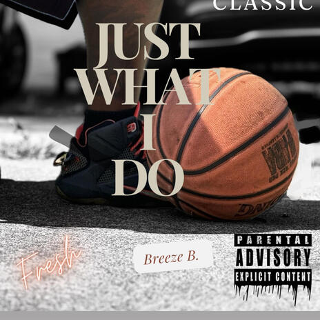 Just What I Do | Boomplay Music