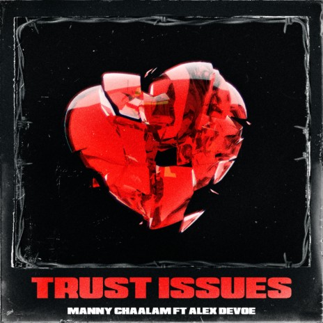 Trust Issues (feat. Alex Devoe) | Boomplay Music