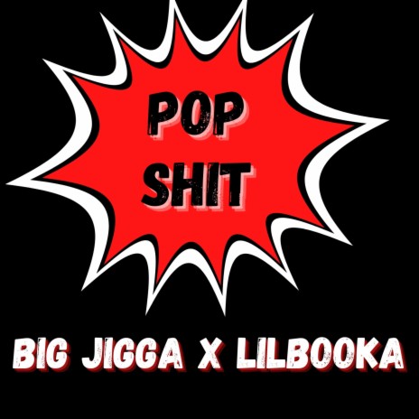 Pop Shit (feat. Big Jigga) | Boomplay Music