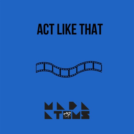 Act Like That | Boomplay Music
