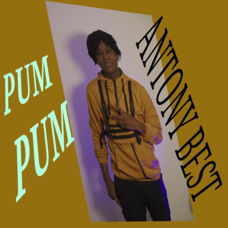 PUM PUM -ANTONY BEST | Boomplay Music
