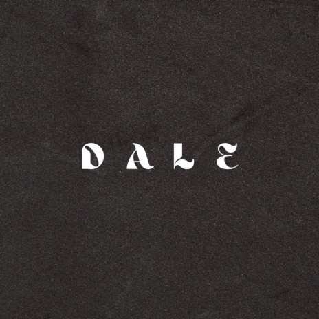 Dale | Boomplay Music