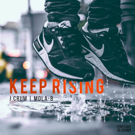 Keep Rising (feat. Mola-B) | Boomplay Music