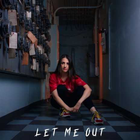 Let Me Out | Boomplay Music