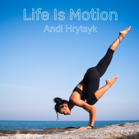 Life Is Motion | Boomplay Music