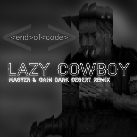 Lazy Cowboy (Master & Gain Dark Desert Remix)