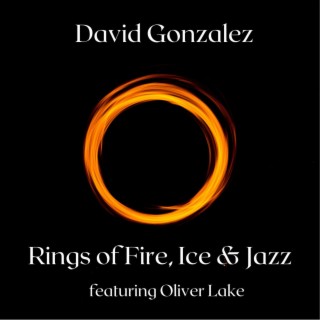 Rings of Fire, Ice & Jazz