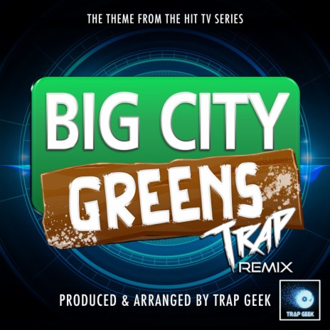 Big City Greens Main Theme (From Big City Greens) (Trap Version)
