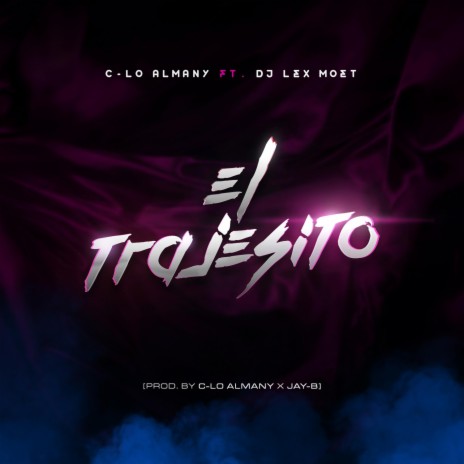 El Trajesito (feat. DJ Lex Moet) | Boomplay Music
