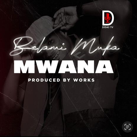 Mwana | Boomplay Music