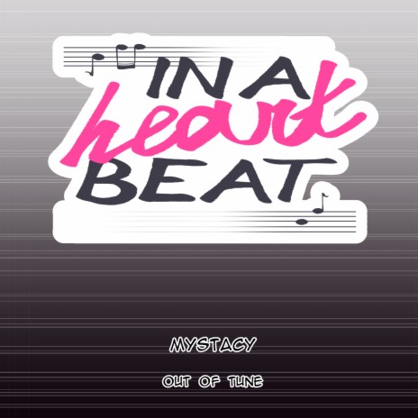 Out of Tune - in a Heart Beat | Boomplay Music