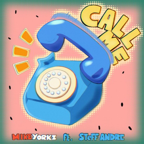 CALL ME ft. SteffAndre | Boomplay Music