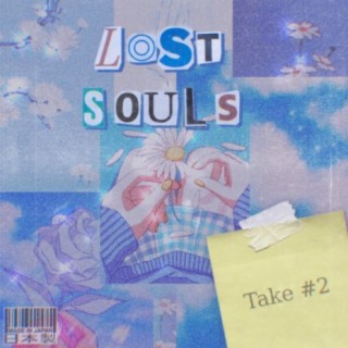 Lost Souls : Take #2