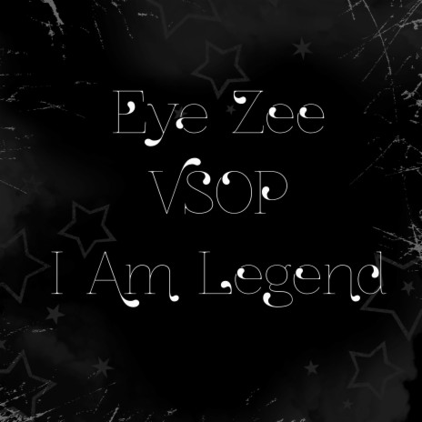 I Am Legend ft. V.S.O.P