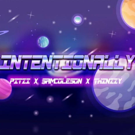 Intentionally ft. sam coleson & oluwa thinzzy | Boomplay Music