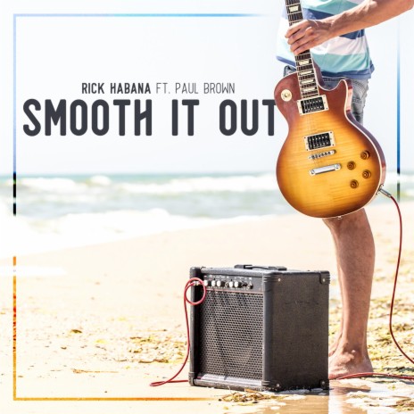 Smooth It Out (feat. Paul Brown) | Boomplay Music