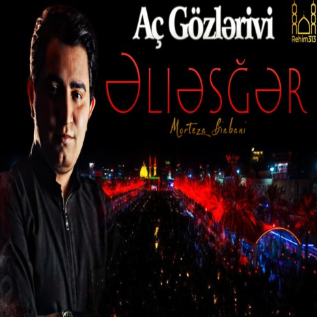 Ac Gozlerivi Əliəsğər - Morteza Biabani |2023| | Boomplay Music