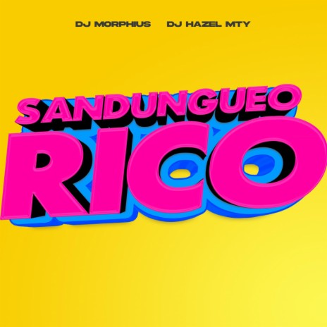 Sandungueo Rico ft. Dj Morphius | Boomplay Music